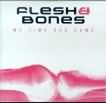 Flesh & Bones
