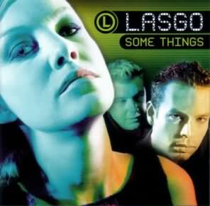 Lasgo - Some Things CD Review