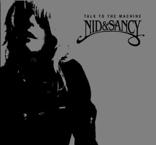 Nid & Sancy - Talk to the machine CD Album review