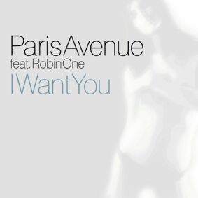 Paris Avenue - I want you
