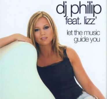 Dj Philip feat. Lizz' parker - Let The Music guide you CD Single cover