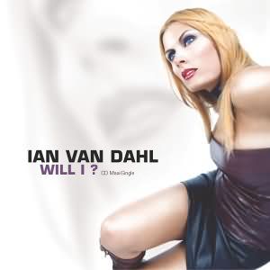 Ian Van Dahl - Will I? CD Single