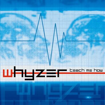 Whyzer - Teach me how CD Single