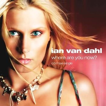 Ian Van Dahl - Where are you now CD Maxi