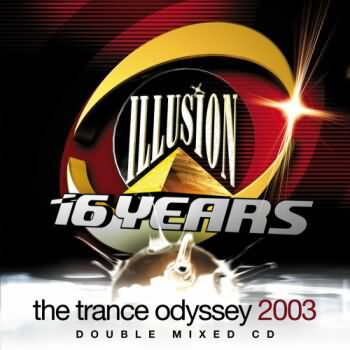 16 years Illusion - The Trance Odyssey